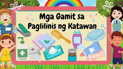 panlinis sa katawan|MGA KAGAMITAN SA PAGLILINIS AT PAG.